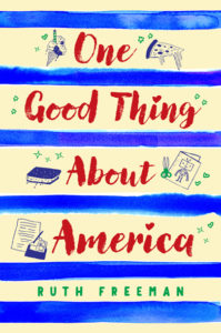 One Good Thing About America by Ruth Freeman